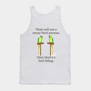 Crazy Bird Person with Indian Ringneck Parrots Tank Top